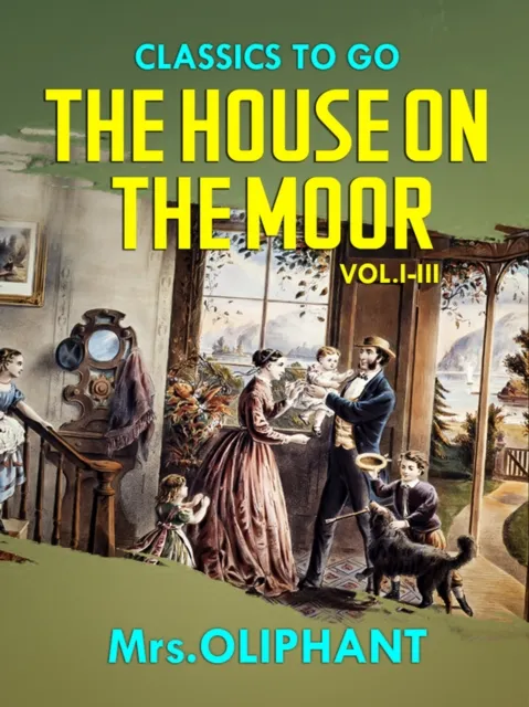 House on the Moor  Vol.I-III