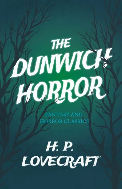 Dunwich Horror (Fantasy and Horror Classics)
