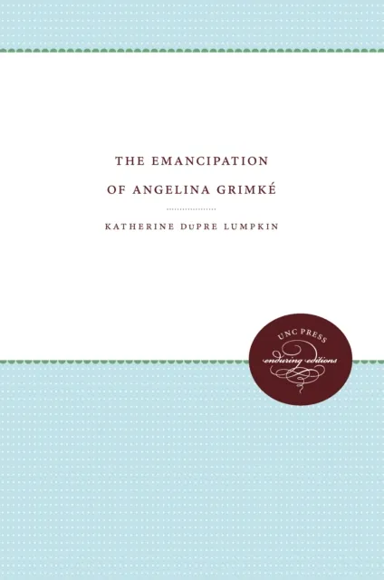 Emancipation of Angelina Grimke