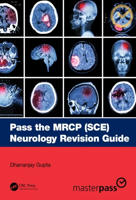 Pass the MRCP (SCE) Neurology Revision Guide