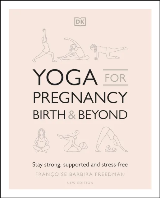 Yoga for Pregnancy, Birth and Beyond