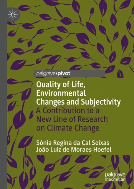 Quality of Life, Environmental Changes and Subjectivity