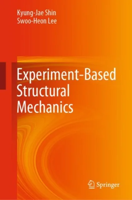 Experiment-Based Structural Mechanics