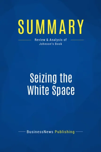 Summary: Seizing the White Space