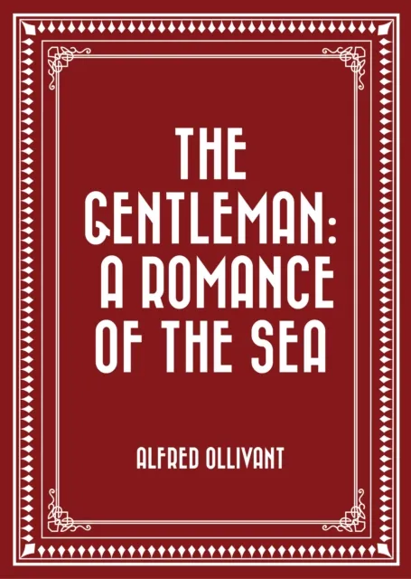 Gentleman: A Romance of the Sea