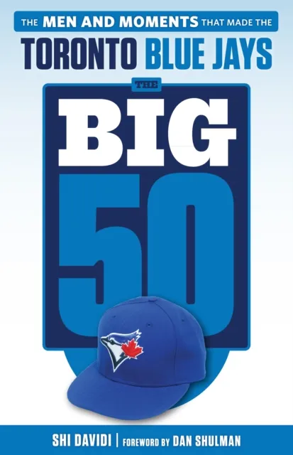 Big 50: Toronto Blue Jays