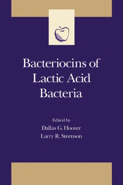 Bacteriocins of Lactic Acid Bacteria