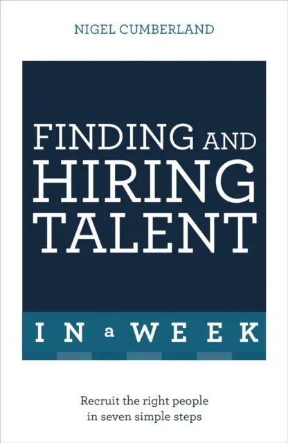 Finding & Hiring Talent In A Week