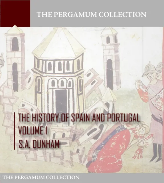 History of Spain and Portugal Volume 1