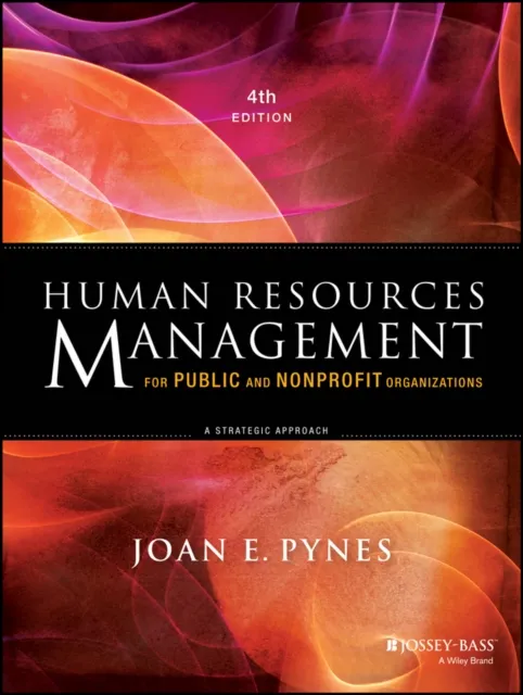 Human Resources Management for Public and Nonprofit Organizations