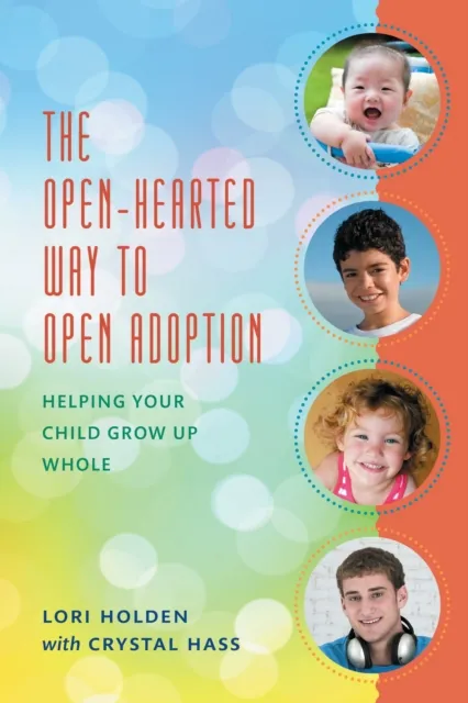 Open-Hearted Way to Open Adoption