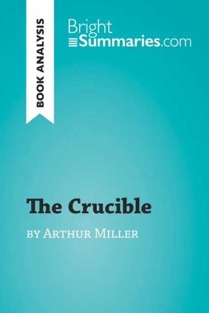 Crucible by Arthur Miller (Book Analysis)