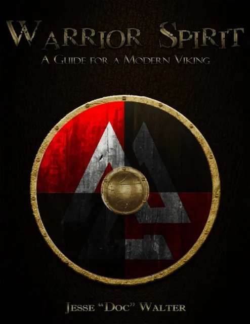 Warrior Spirit  "A Guide for a Modern Viking"