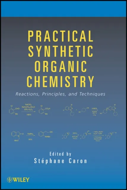 Practical Synthetic Organic Chemistry