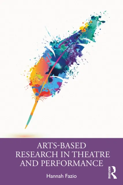 Arts-Based Research in Theatre and Performance