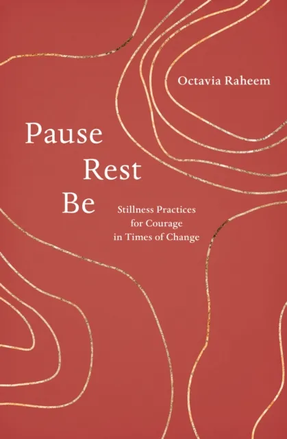 Pause, Rest, Be