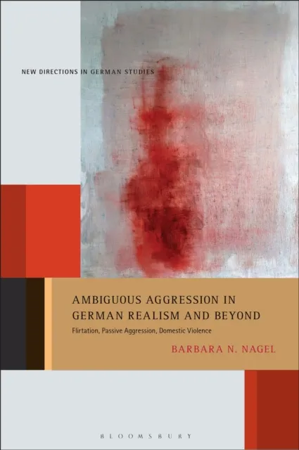 Ambiguous Aggression in German Realism and Beyond