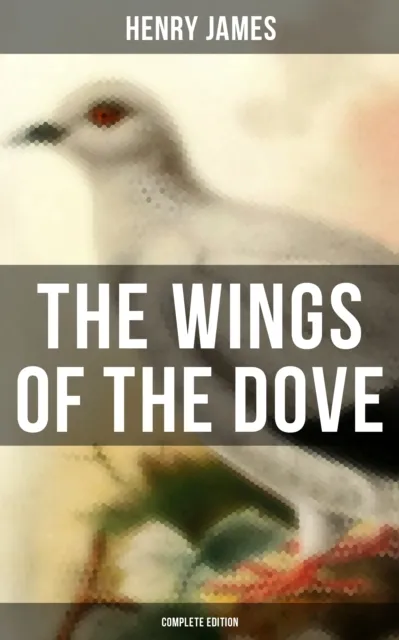 Wings of the Dove (Complete Edition)