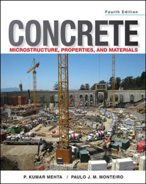 Concrete: Microstructure, Properties, and Materials