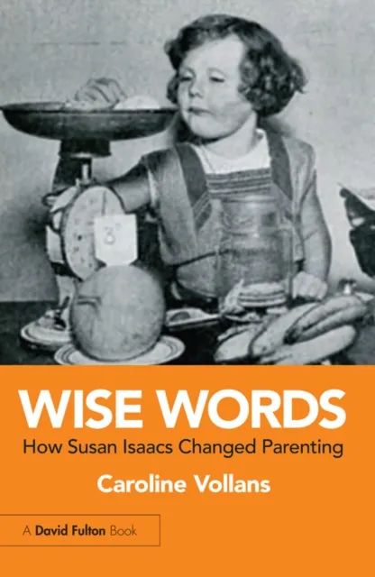 Wise Words: How Susan Isaacs Changed Parenting