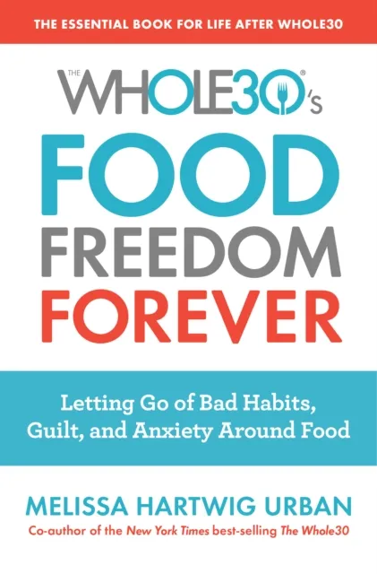 Whole30's Food Freedom Forever