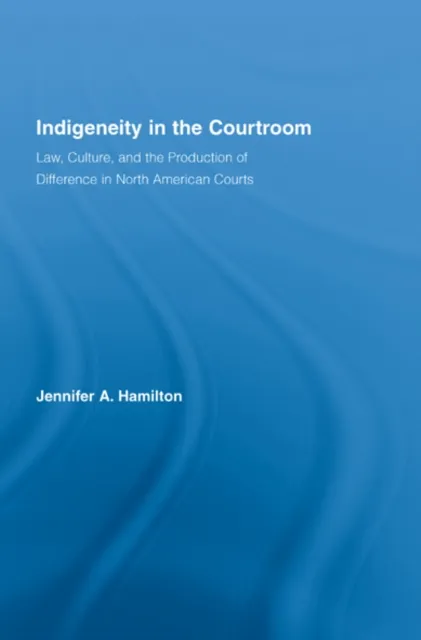Indigeneity in the Courtroom