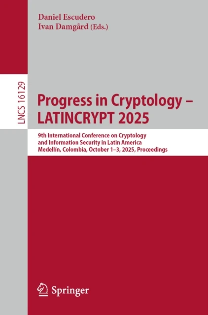 Progress in Cryptology - LATINCRYPT 2025