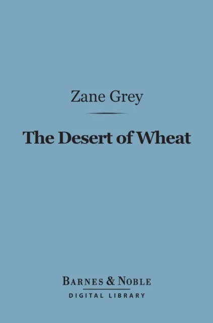 Desert of Wheat (Barnes & Noble Digital Library)