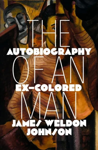 Autobiography of an Ex-Colored Man
