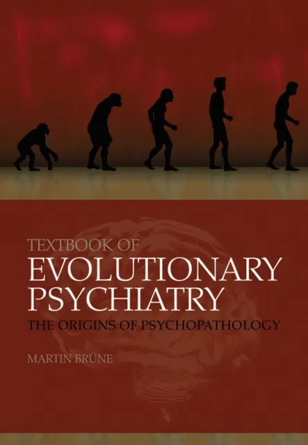 Textbook of Evolutionary Psychiatry