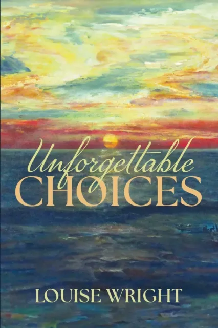 UNFORGETTABLE CHOICES