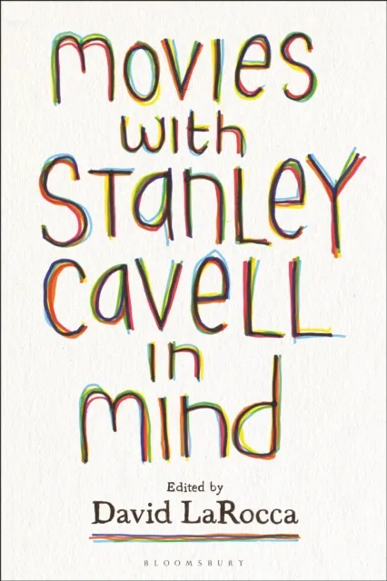 Movies with Stanley Cavell in Mind