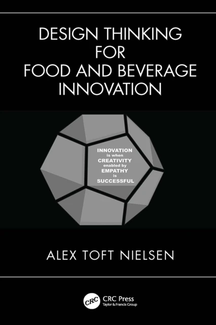 Design Thinking for Food and Beverage Innovation