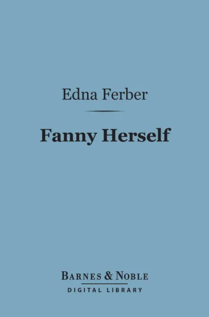Fanny Herself (Barnes & Noble Digital Library)