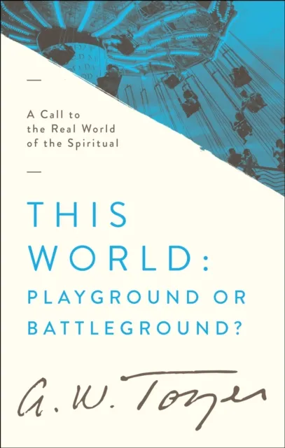 This World: Playground or Battleground?