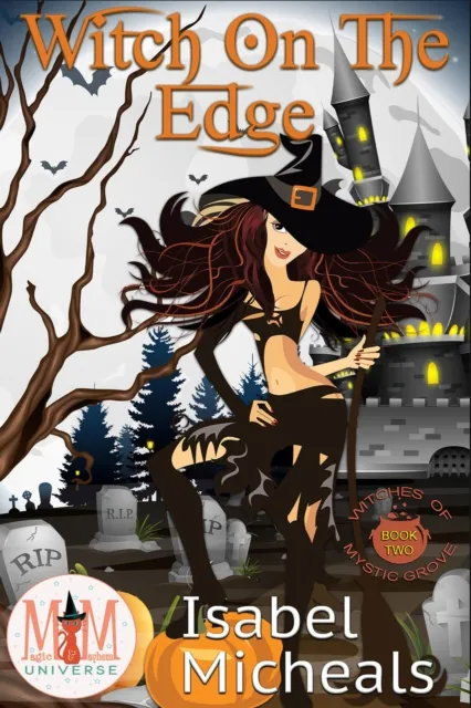 Witch on the Edge: Magic and Mayhem Universe