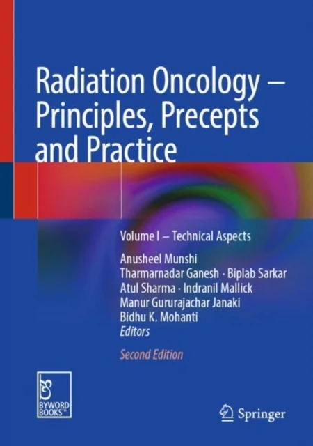 Radiation Oncology - Principles, Precepts and Practice