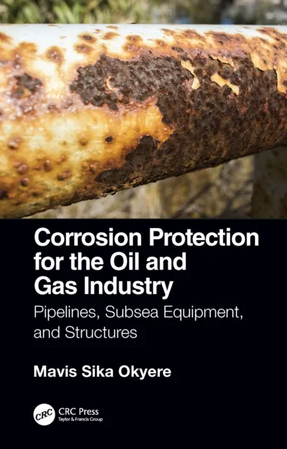 Corrosion Protection for the Oil and Gas Industry