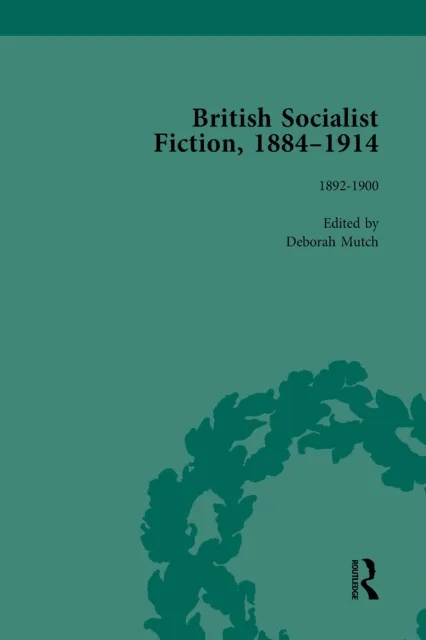British Socialist Fiction, 1884-1914, Volume 2