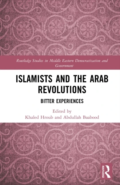 Islamists and the Arab Revolutions
