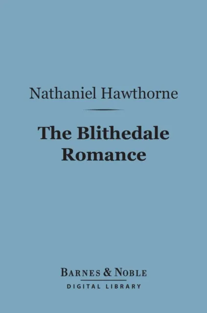 Blithedale Romance (Barnes & Noble Digital Library)