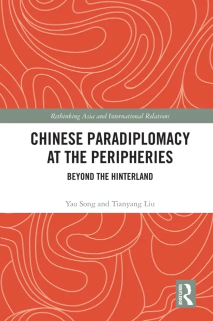 Chinese Paradiplomacy at the Peripheries