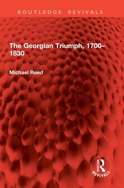 Georgian Triumph, 1700-1830