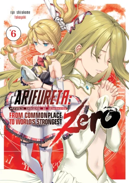 Arifureta Zero: Volume 6 (Light Novel)