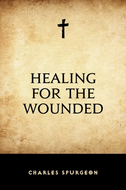 Healing for the Wounded