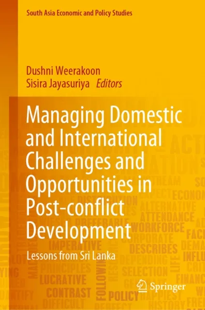 Managing Domestic and International Challenges and Opportunities in Post-conflict Development