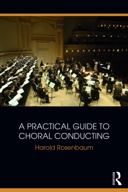 Practical Guide to Choral Conducting