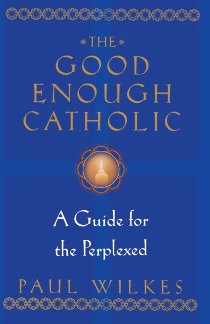 Good Enough Catholic