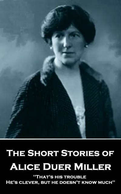 Short Stories of Alice Duer Miller