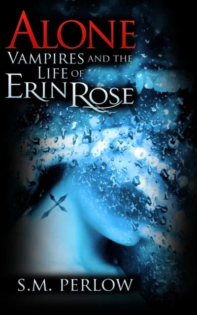 Alone (Vampires and the Life of Erin Rose - 2)